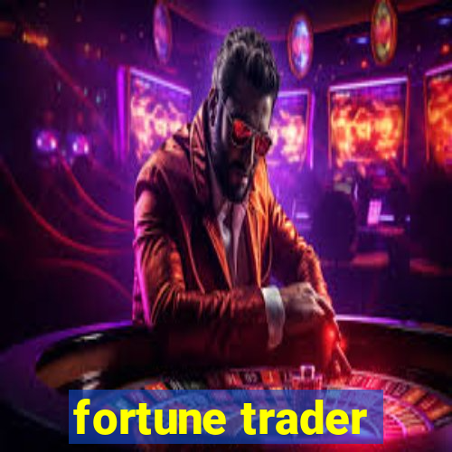 fortune trader